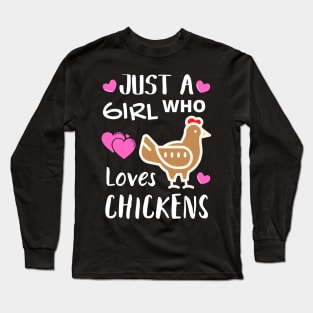 JUST A GIRL WHO LOVES CHICKENS | Funny Chicken Quote | Farming Hobby Long Sleeve T-Shirt